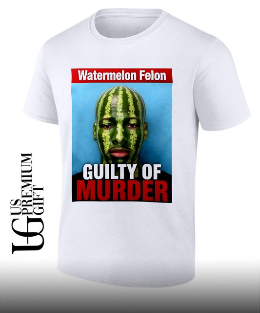 Watermelon Felon Guity of Murder shirt