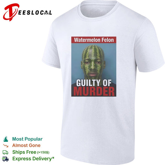 Watermelon Felon Guilty of murder mugshot meme shirt