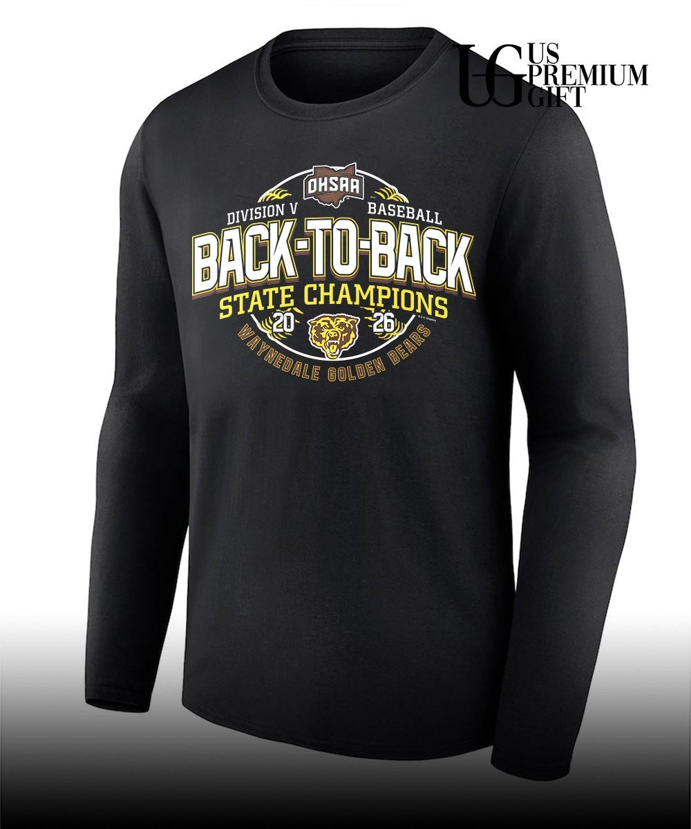 Waynedale Golden Bears 2026 OHSAA Baseball D5 Back-To-Back State Champions shirt