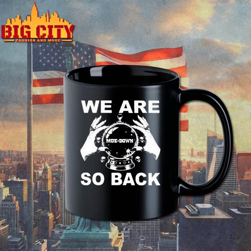 We Are So Back Moe Shirt