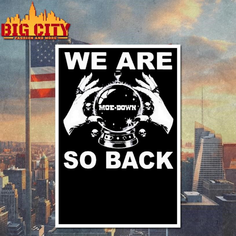 We Are So Back Moe Shirt
