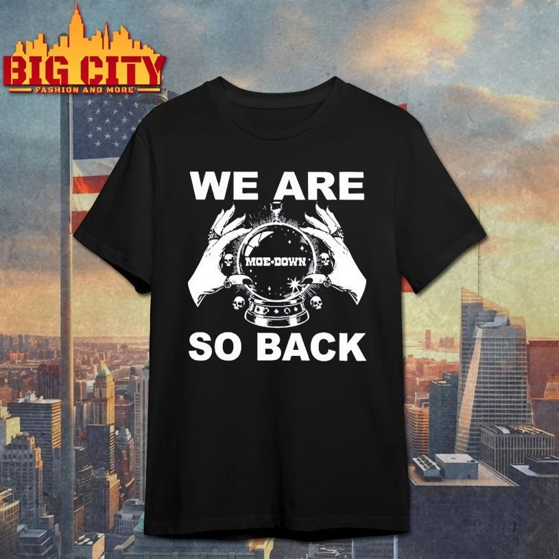 We Are So Back moe.down T-shirt
