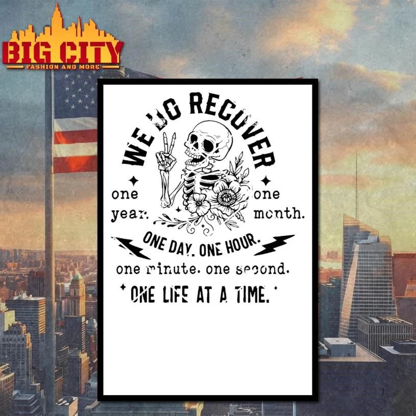 We Do Recover One Day At A Time Skeleton Recovery Shirt