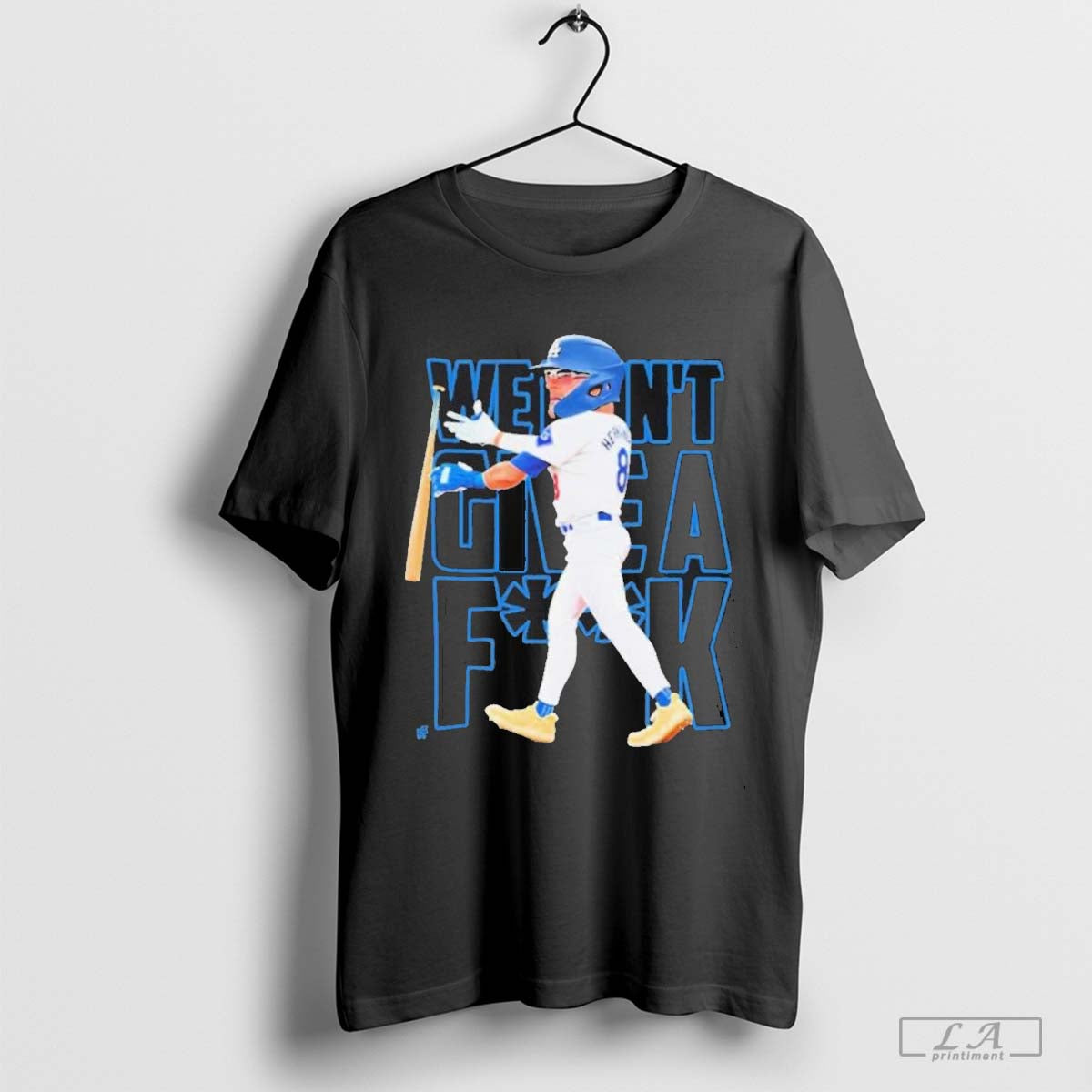 We Dont Give A Fuck La Dodgers Kike Hernandez Mlb Players - clothing by TeeHivey.com