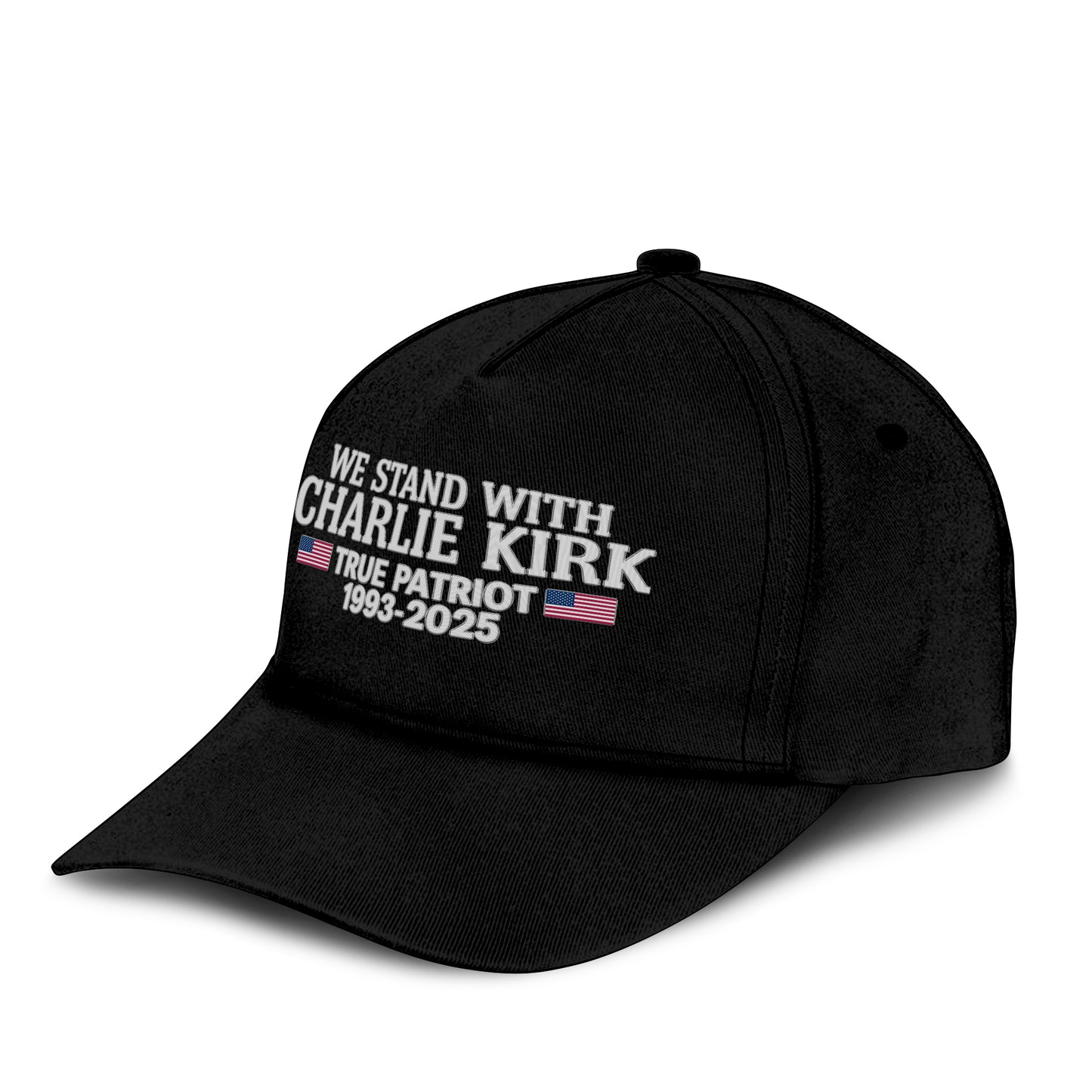 We Stand With Charlie Kirk True Patriot 1993-2025 Hat