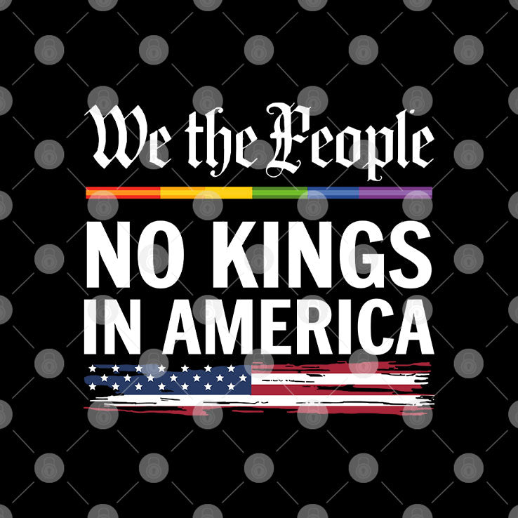 We The People No Kings In America T Shirt