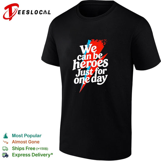 We can be heroes just for one day lightning bolt shirt