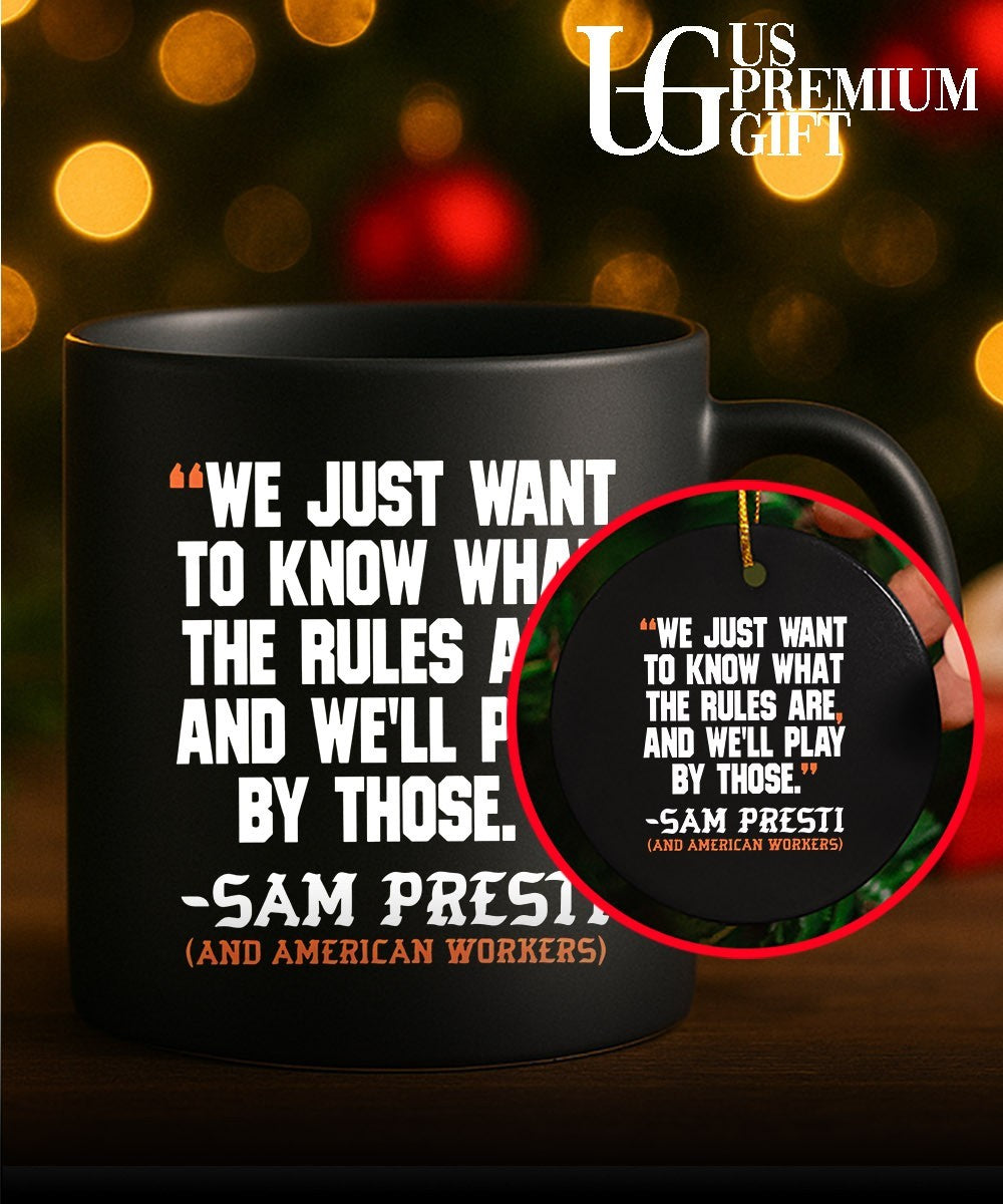 We just want to know what the rules are and we’ll play by those Sam presti and American workers shirt