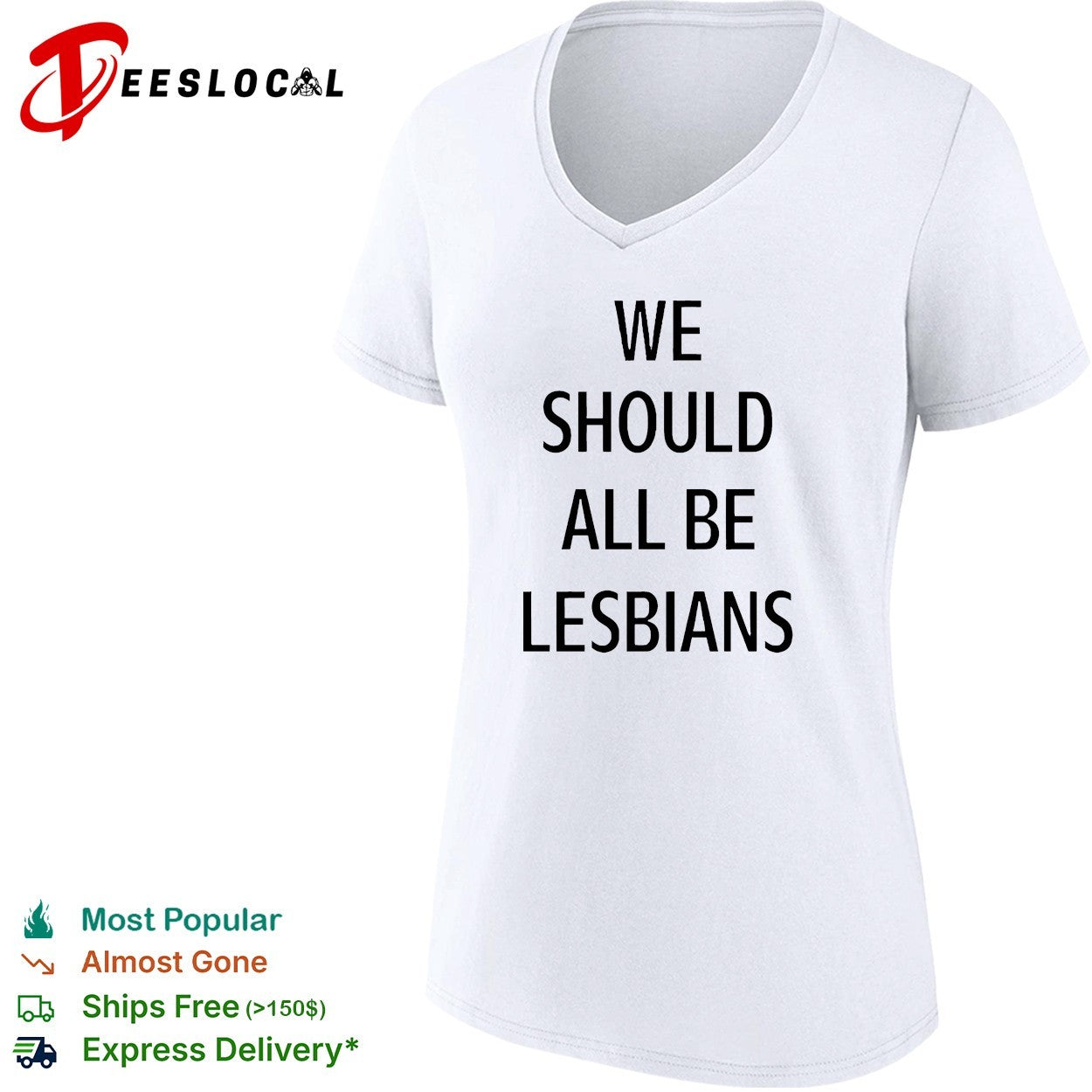 We should all be lesbians quote shirt