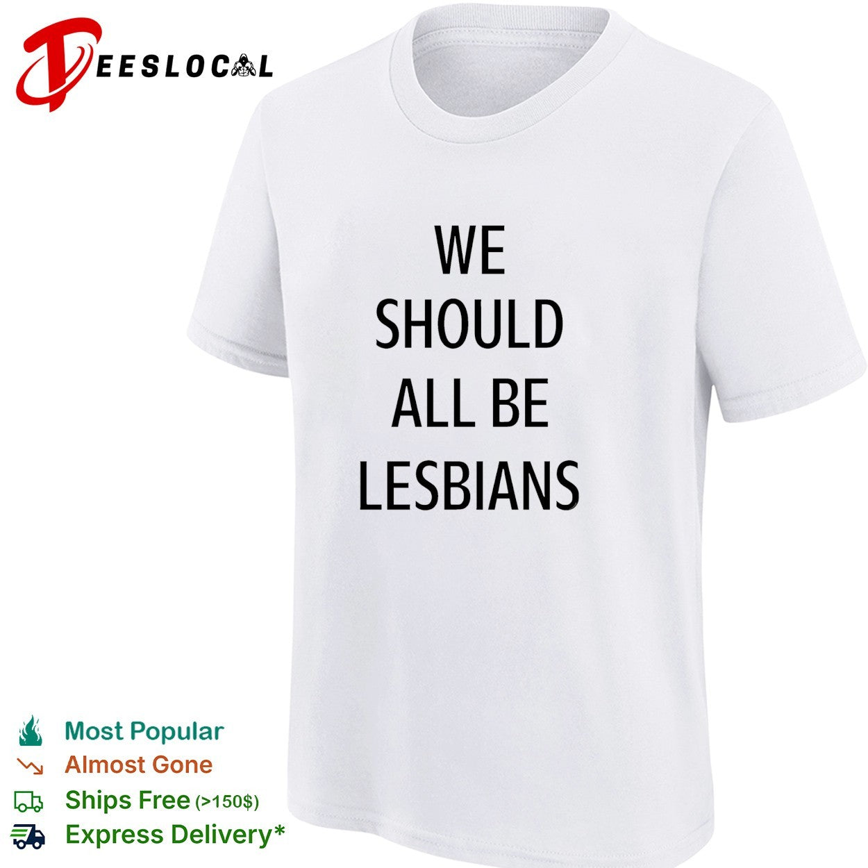 We should all be lesbians quote funny shirt