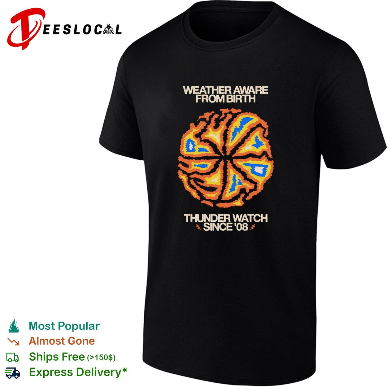 Weather Aware From Birth Thunder Watch Since 08 shirt