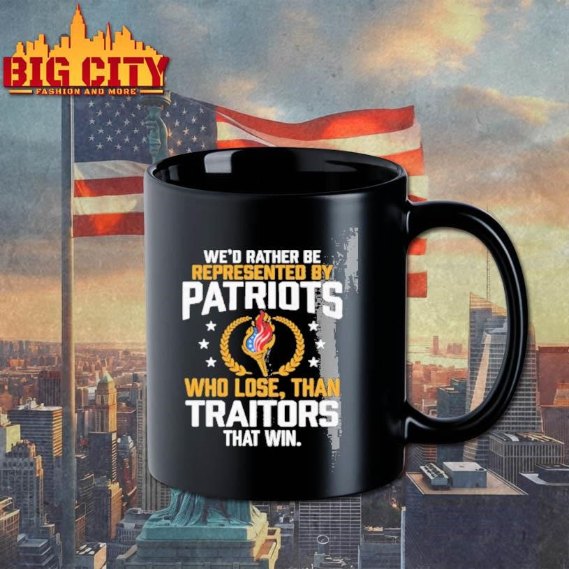 Wed Rather Be Represented By Patriots Who Lose Than Traitors That Win Olympic Patriots Shirt