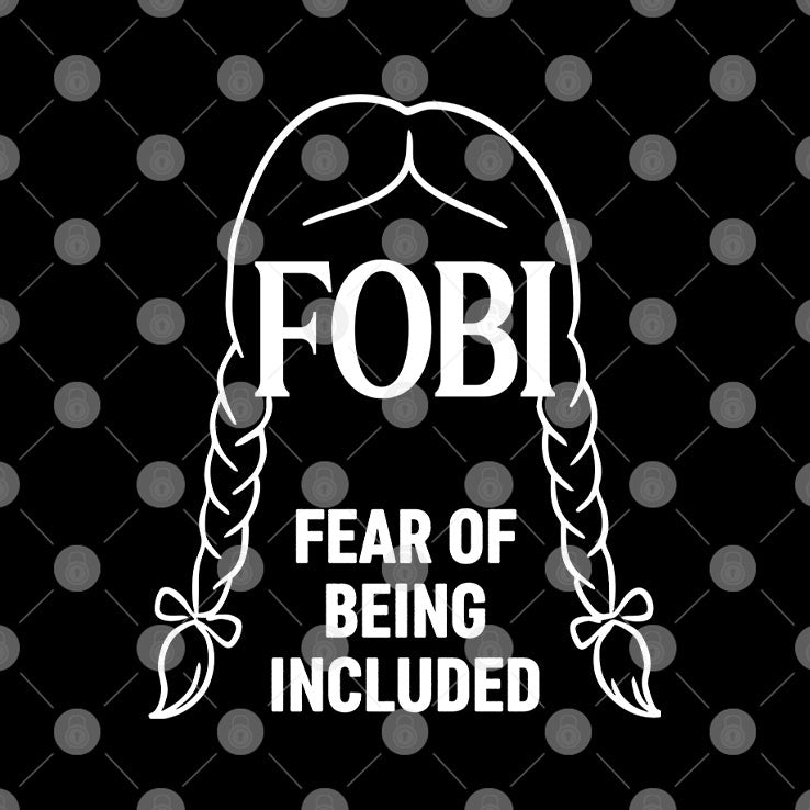 Wednesday Addams FOBI Fear Of Being Included T Shirt