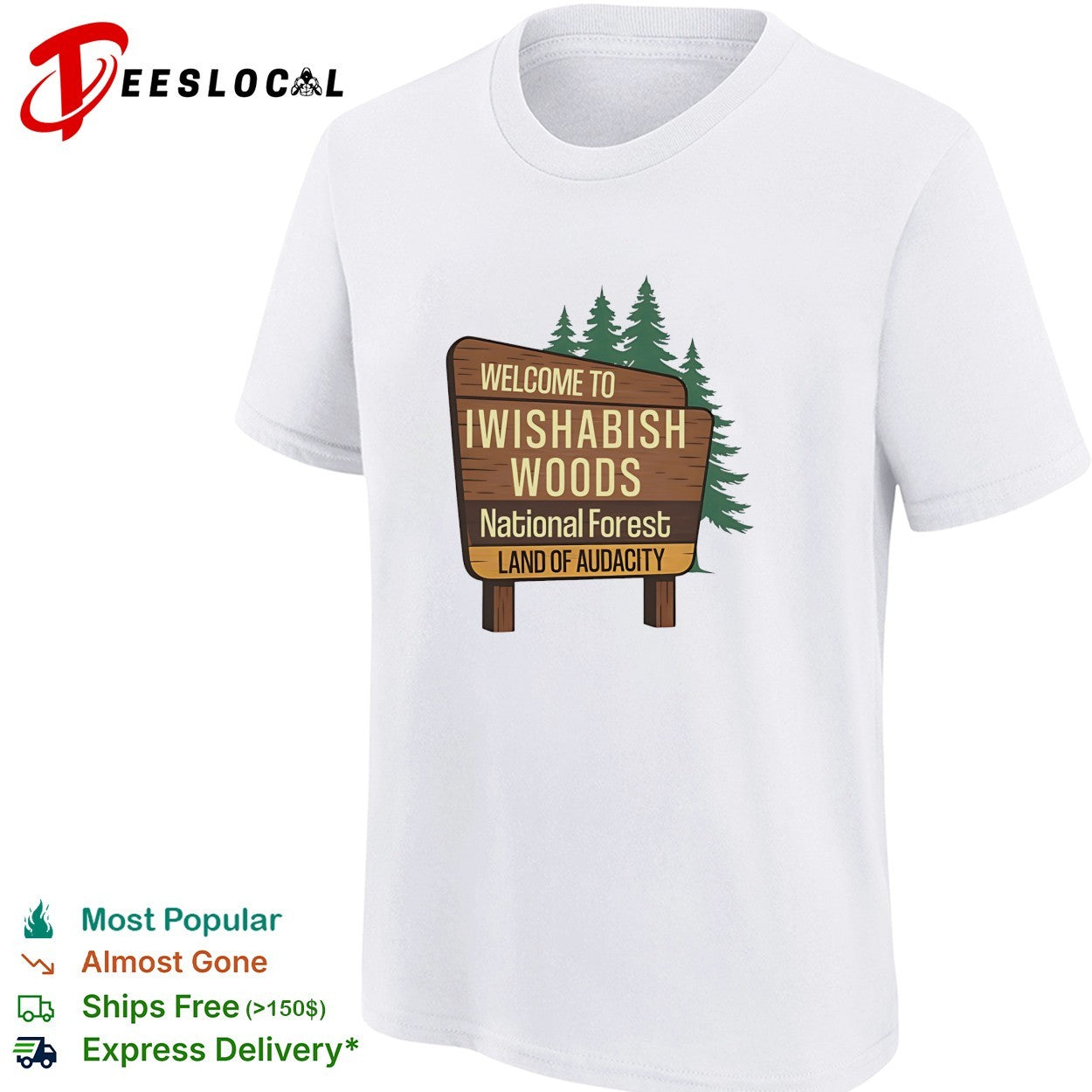 Welcome to Iwishabish Woods National Forest Land of Audacity parody basketball shirt