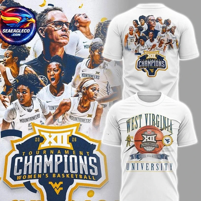 West Virginia Mountaineers Women’s Basketball 2026 BIG 12 TOURNAMENT CHAMPIONS Two Sided Shirt
