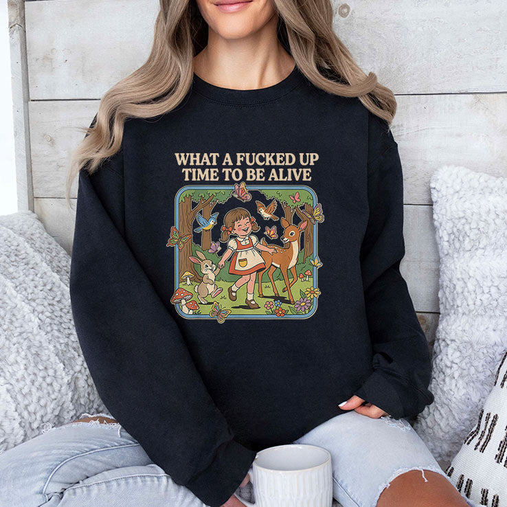 What A Fucked Up Time To Be Alive T Shirt