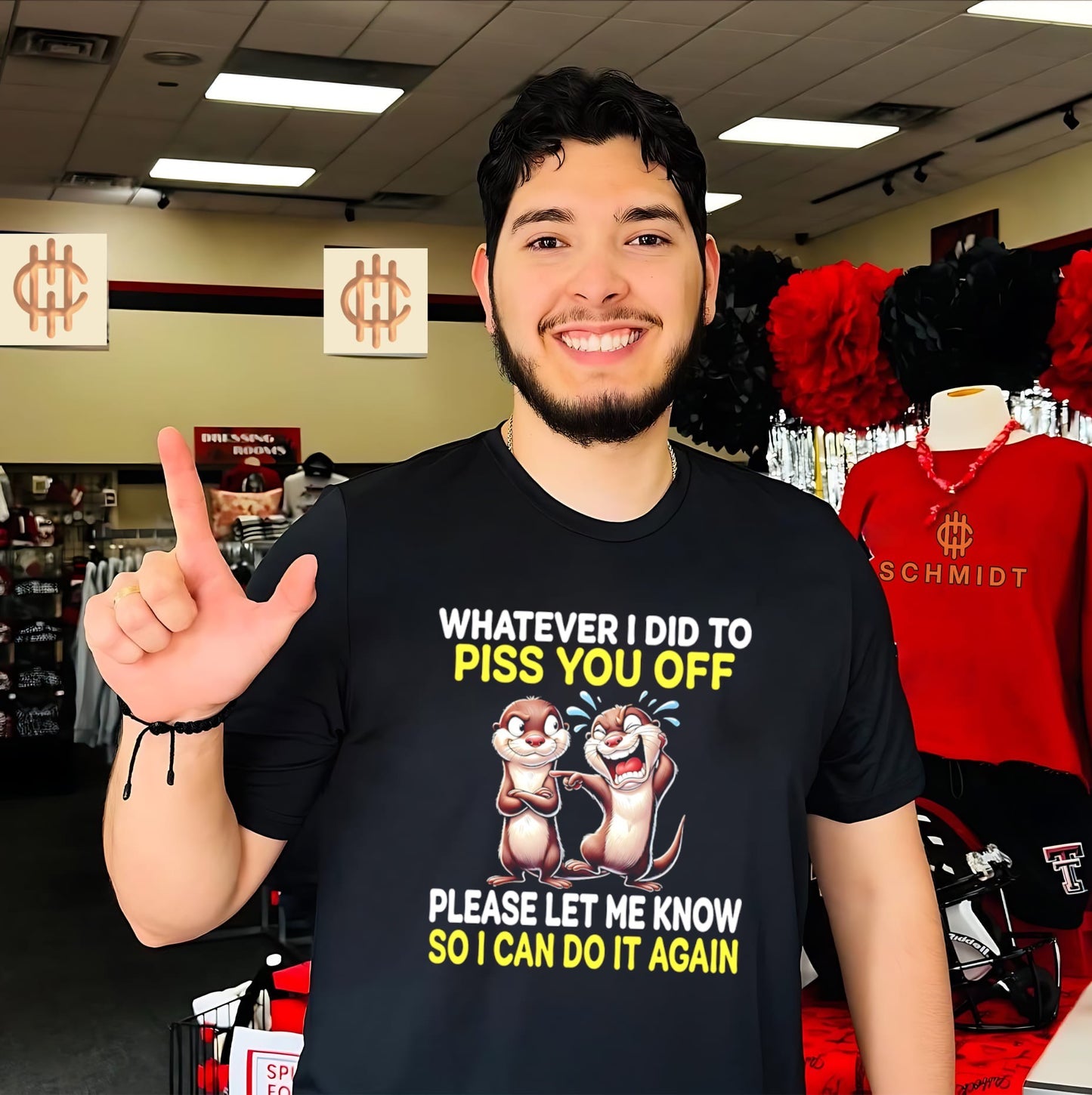 Whatever I Did to Piss You Off Please Let Me Know So I Can Do It Again shirt