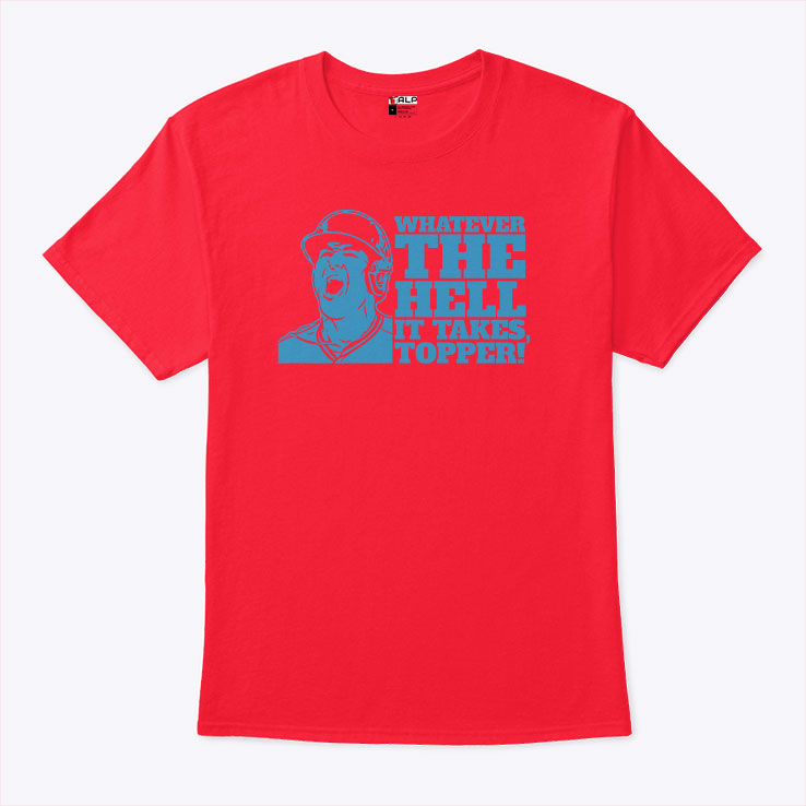 Whatever The Hell It Takes Topper Phillies T Shirt