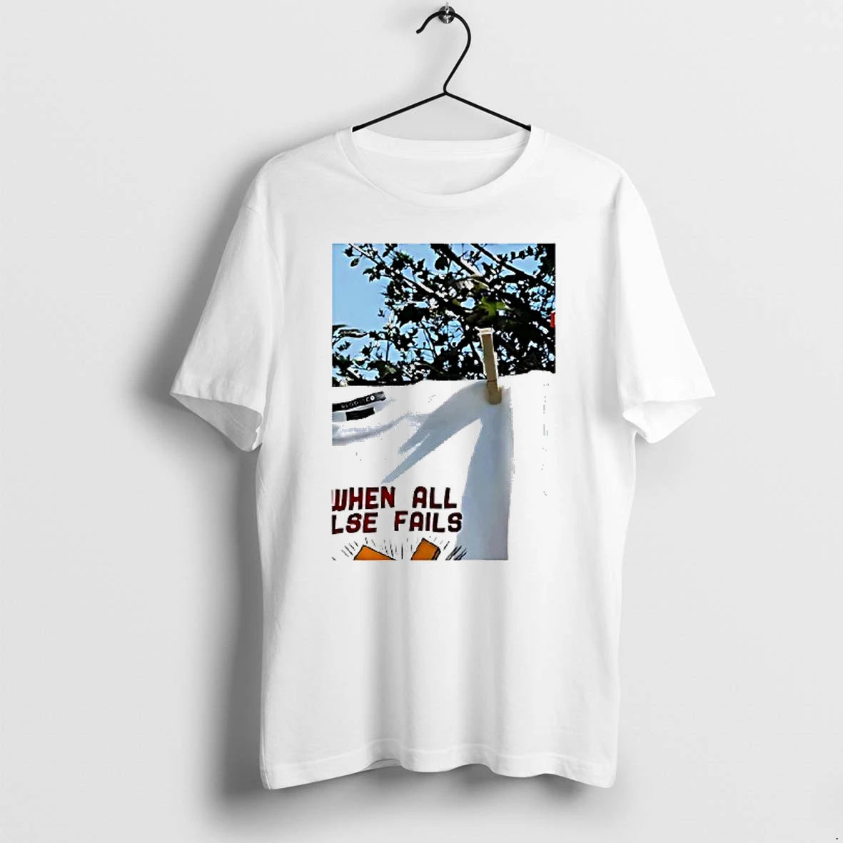 When All Else Fails Tshirts Sweater