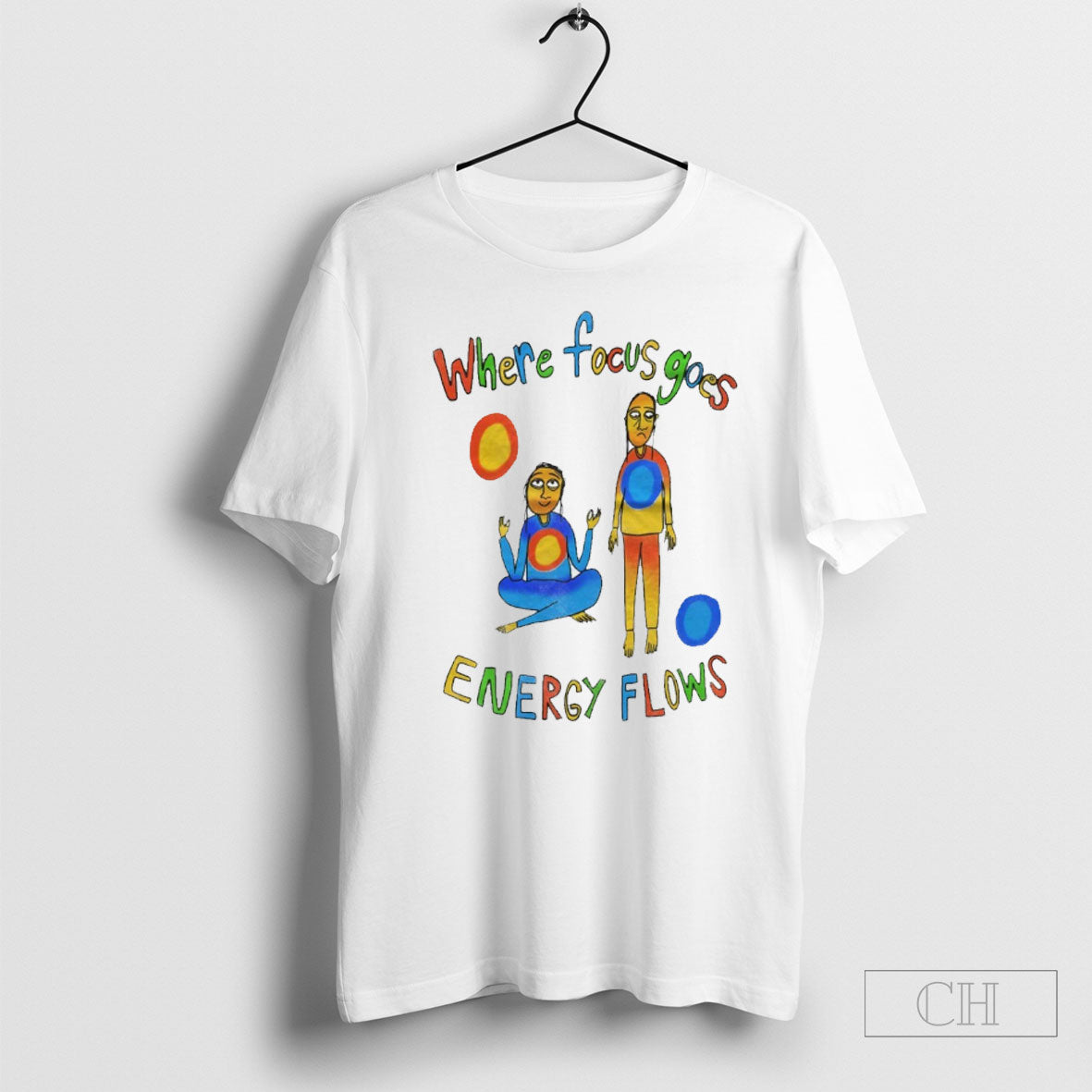 Where Focus Goes Energy Flows Shirts