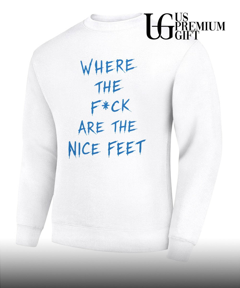 Where the fuck are the feet shirt