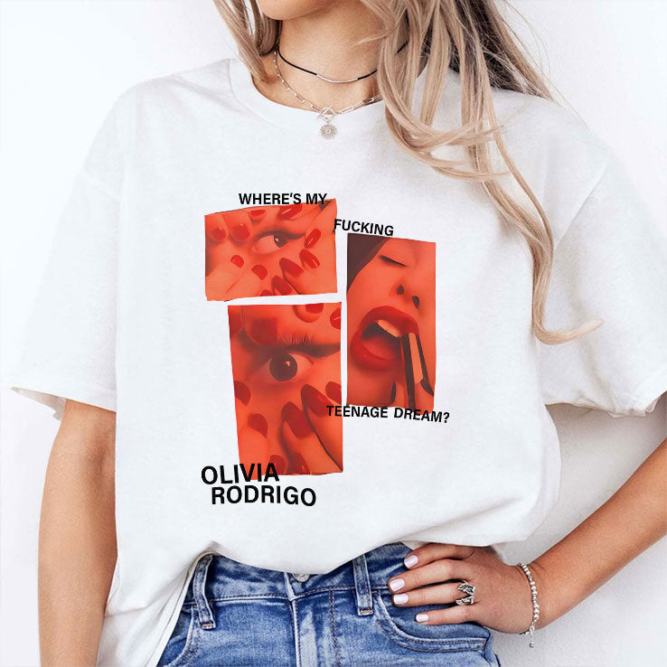 Where’s My Fucking Teenage Dream Olivia Rodrigo T Shirt