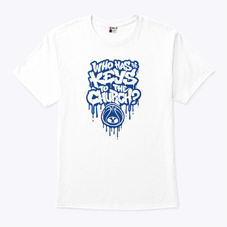 Who Has The Keys To The Church BYU T Shirt