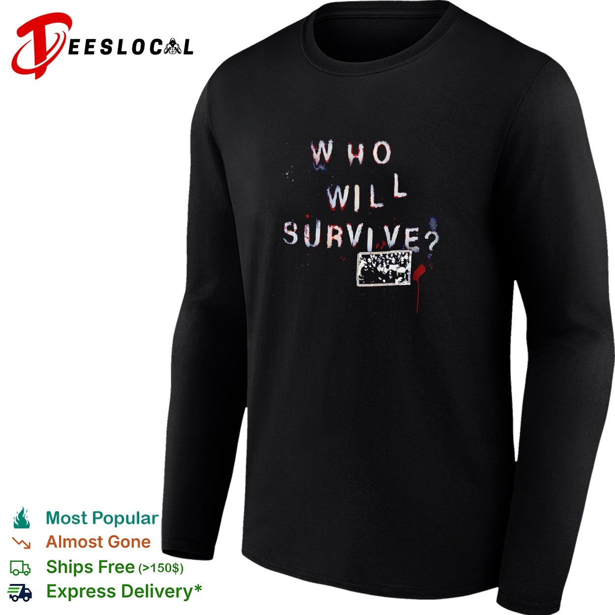 Who will survive shirt