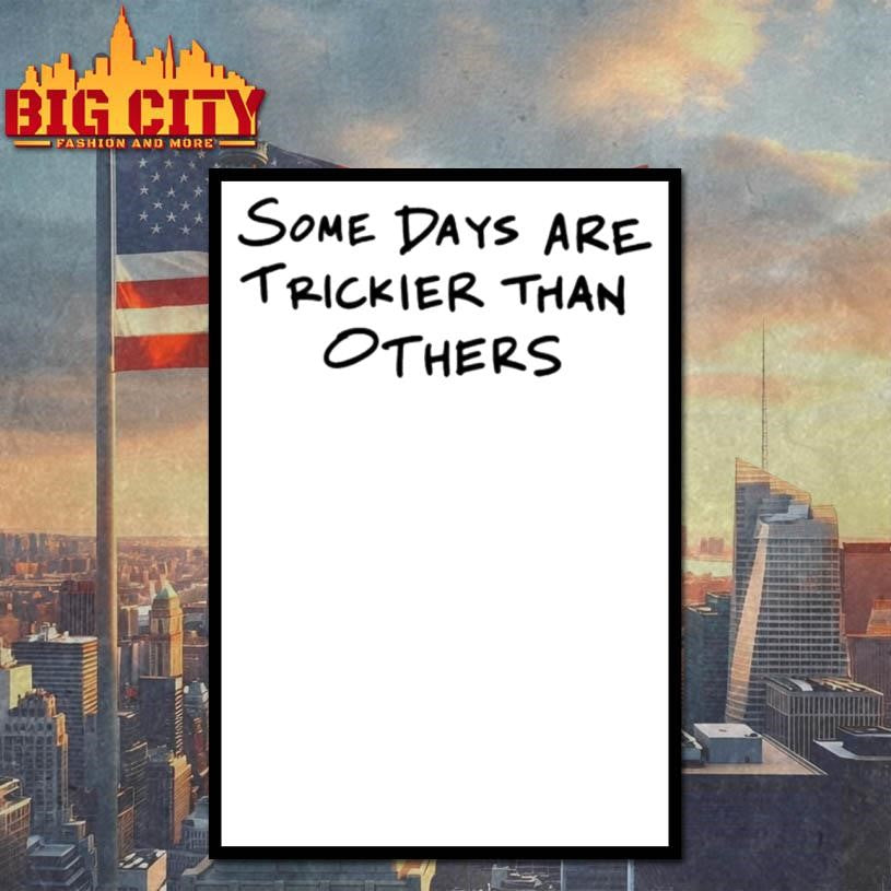 Whoopi Goldberg Some Days Are Trickier Than Others Shirt