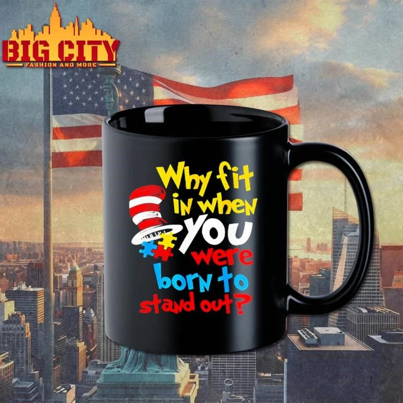 Why Fit In Born To Stand Out Dr Suess Shirt