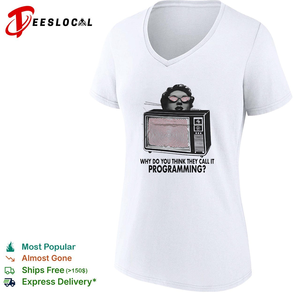 Why do you think they call it programming Television Hypnosis Media Control shirt