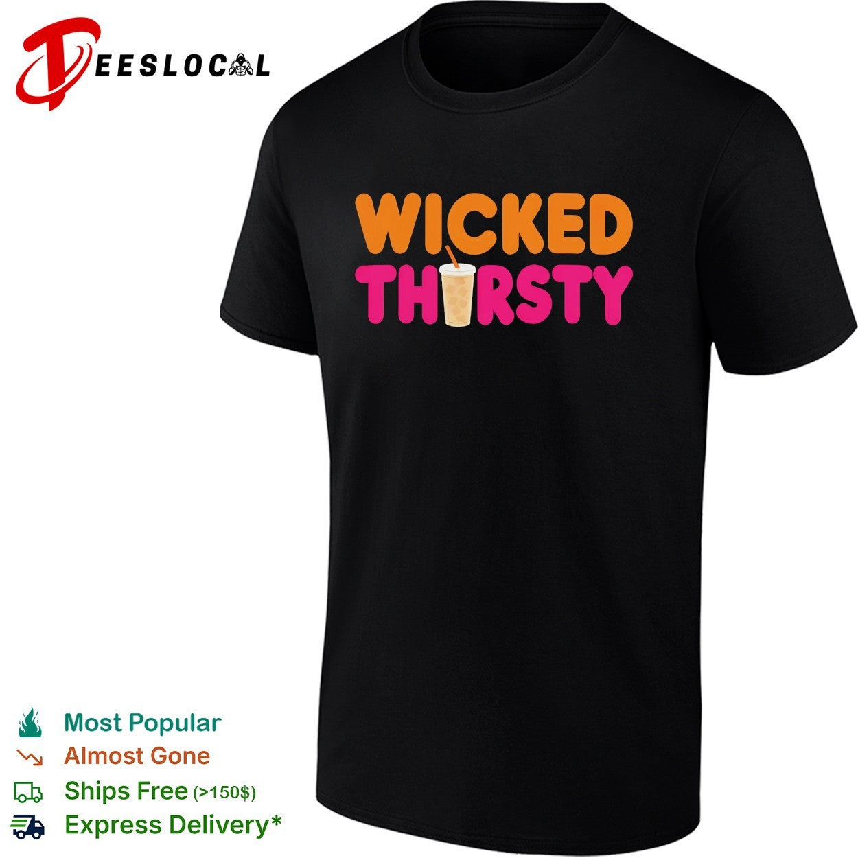 Wicked Thirsty Dunkin Donuts Style Parody Coffee Iced Beverage Logo shirt
