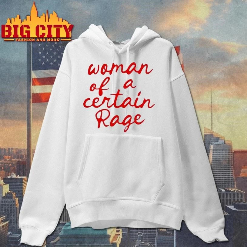 Woman Of A Certain Rage Shirt