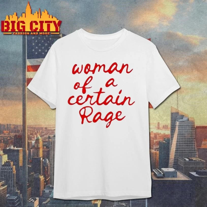Woman Of A Certain Rage Shirt