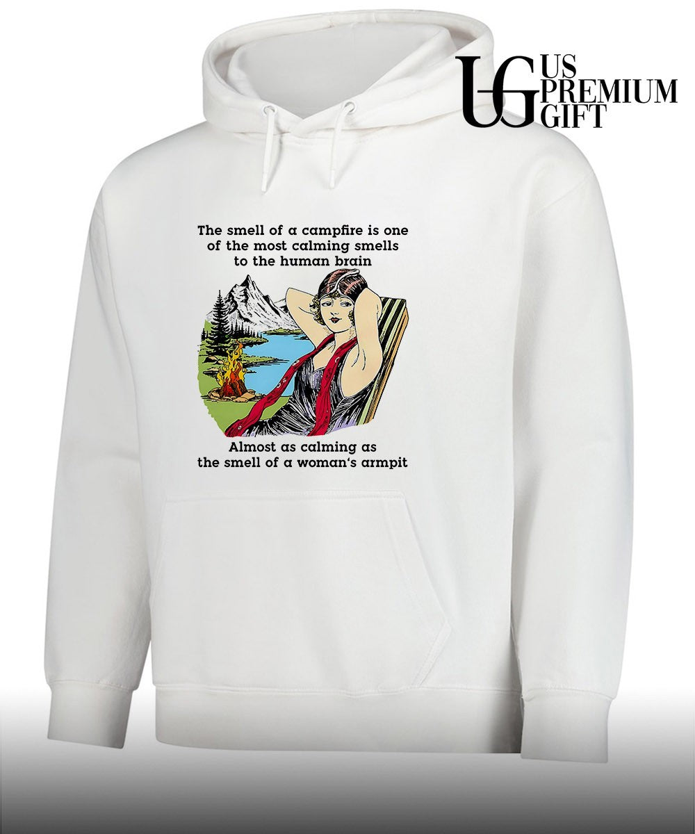 Woman The smell of a campfire is one of the most calming smells to the human brain shirt