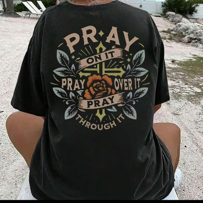 Pray On Pray Over Pray Through It 2 Sided Graphic T-Shirt, For Men/Women - Unisex Style, 100% Cotton, Menswear Tops Streetwear Tshirt graphic  tees