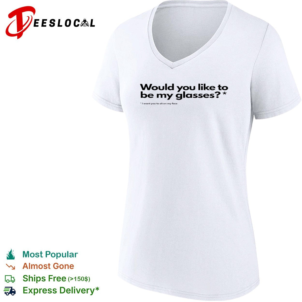 Would you like to be my glasses I want you to sit on my face shirt