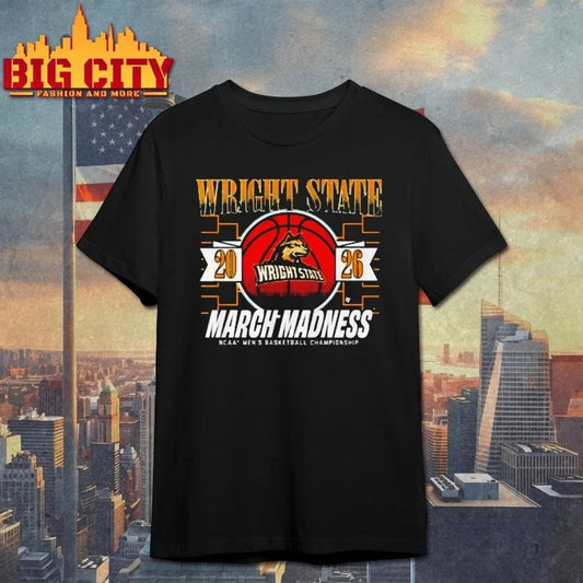 Wright State Raiders March Madness Ncaa Mens Basketball Championship 2026 Shirt