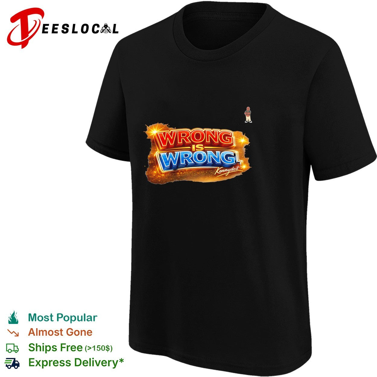 Wrong is wrong Kennydoit shirt