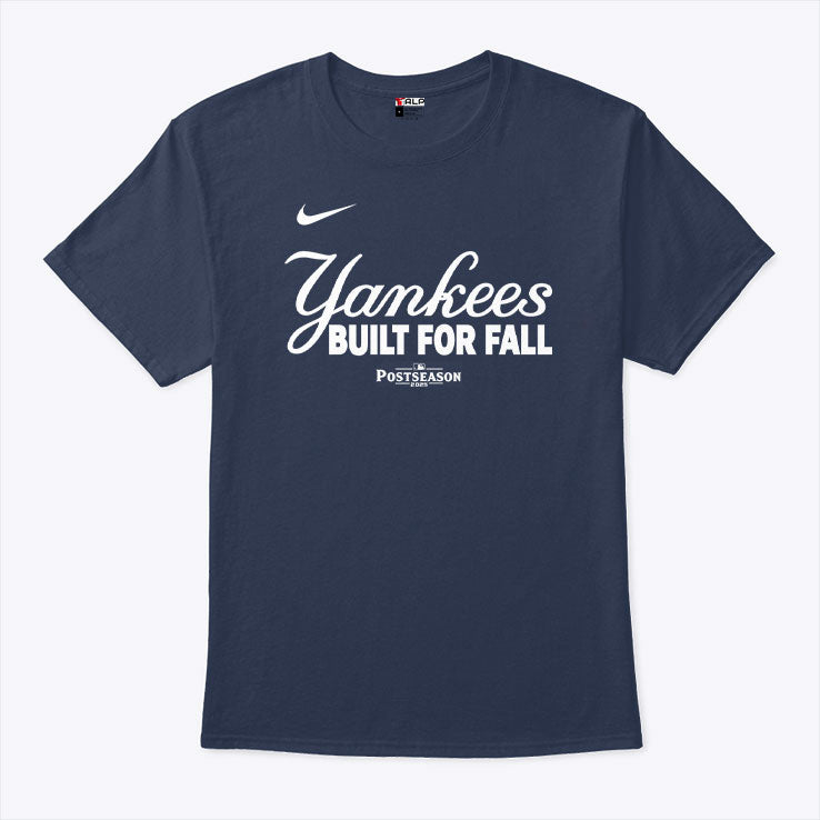 Yankees Built For Fall Postseason T Shirt