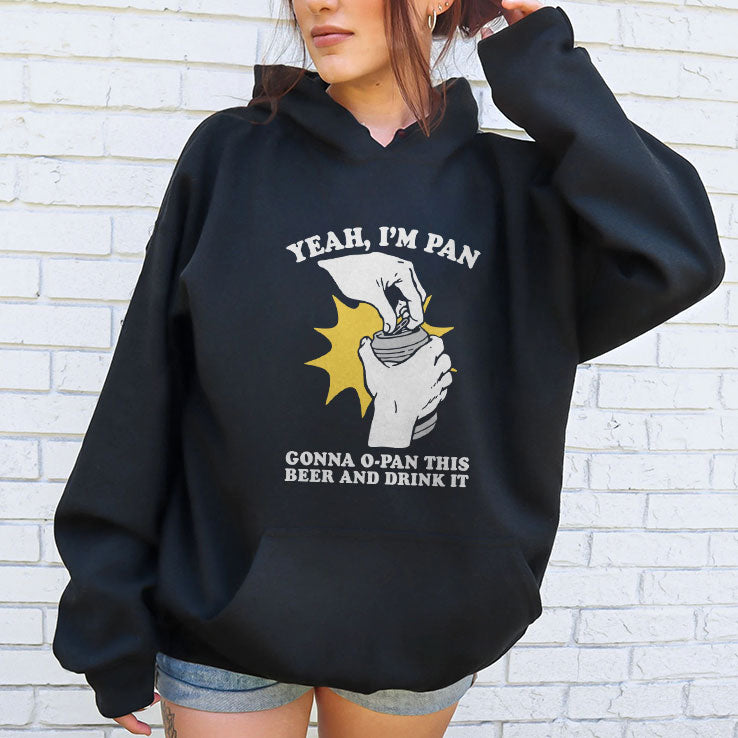 Yeah I’m Pan Gonna O-Pan This Beer And Drink It T Shirt