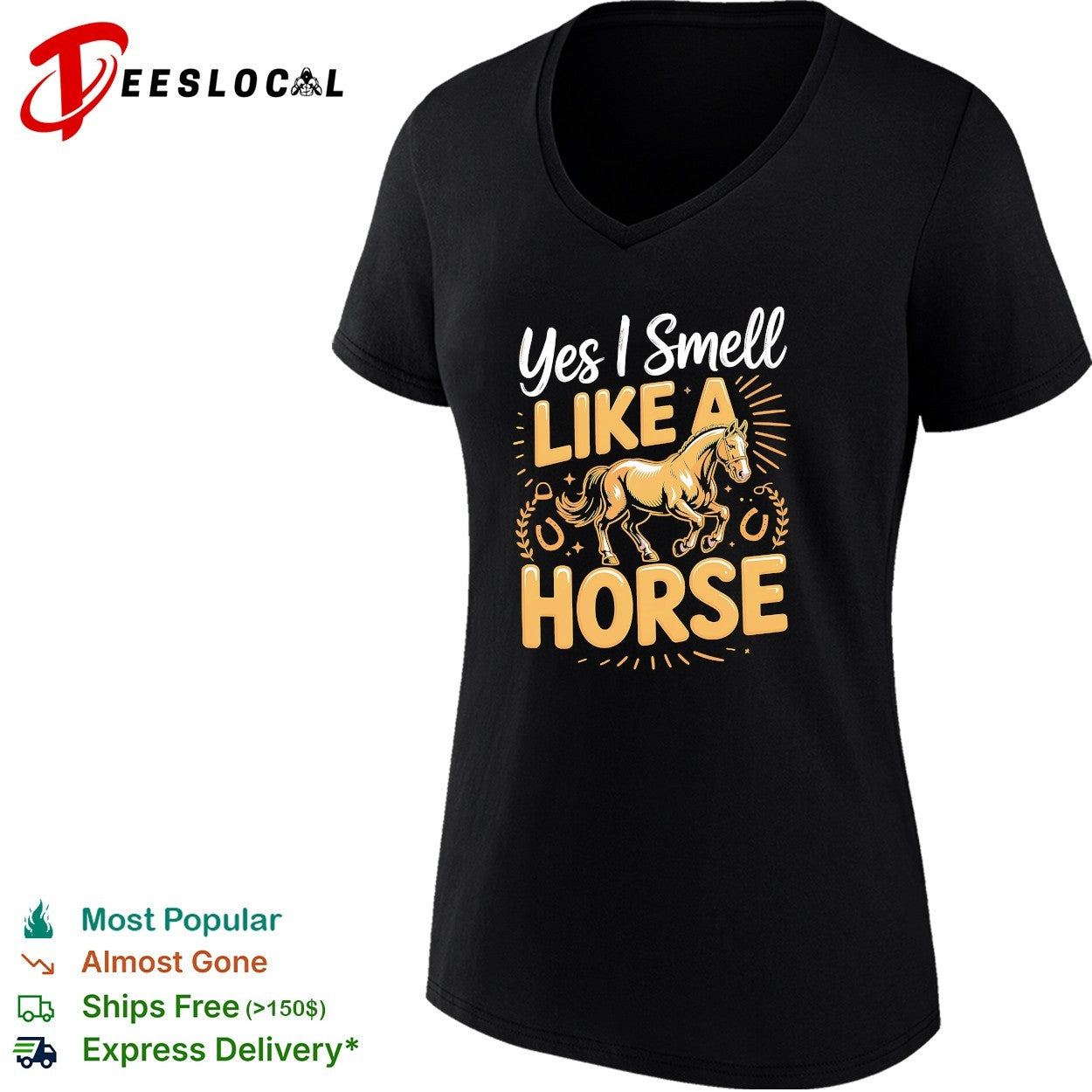 Yes I smell like a horse quote shirt
