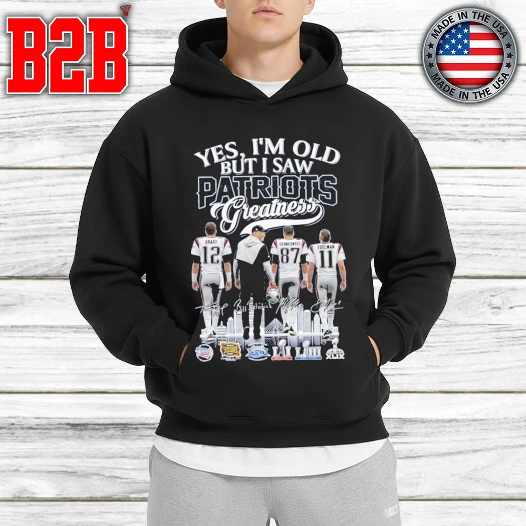 Yes I’m Old But I Saw Patriots Greatness Signature Shirt
