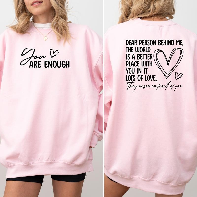 You Are Enough Sweatshirt for Women, Motivation Crewneck, Inspired Pullover, Positive Saying Sweater, The World Is A...