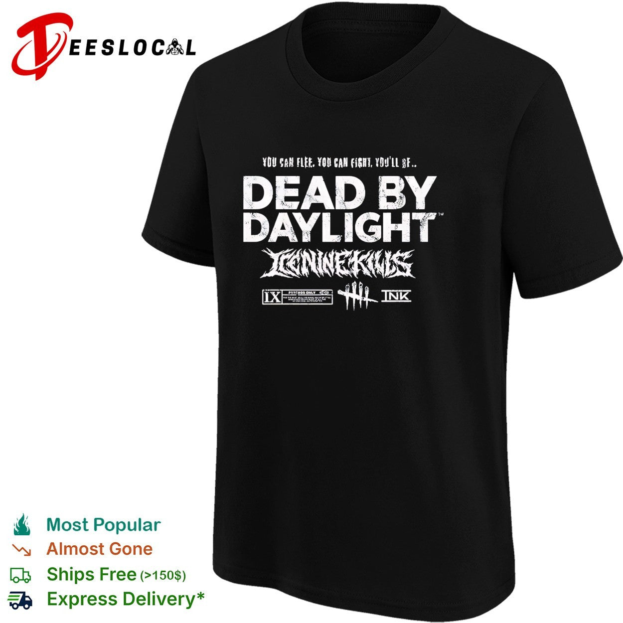 You Can Flee You Can Fight You’ll Sf Dead By Daylight Play Dead Survive The Night shirt