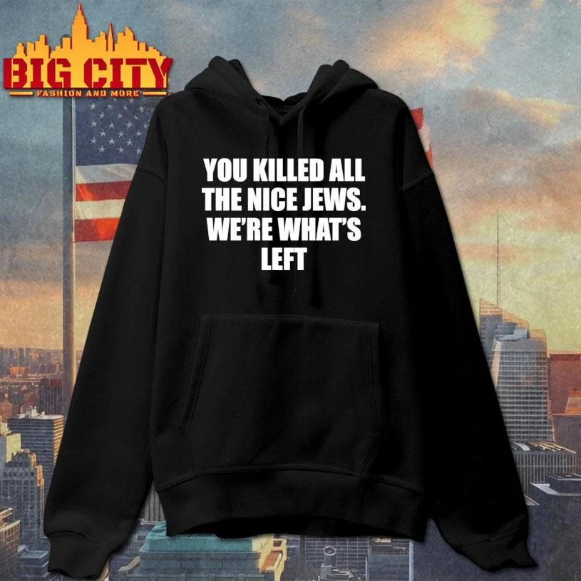 You Killed All The Nice Jews We’re What’s Left Minimalist Shirt