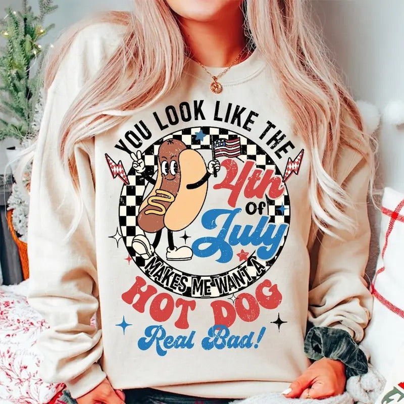 You Look Like The 4th Of July Makes Me Want A Hot Dog Real Bad SHirt, America Shirt, 4th of july - clothing by TeeHivey.com