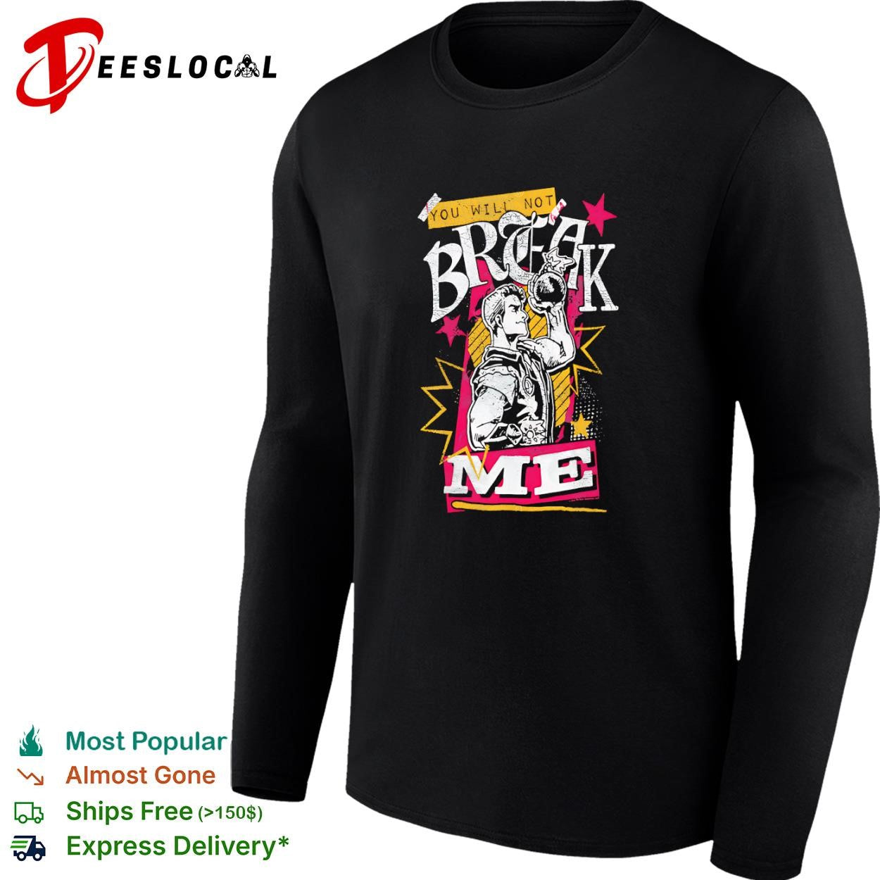 You will not break me bomb guy shirt