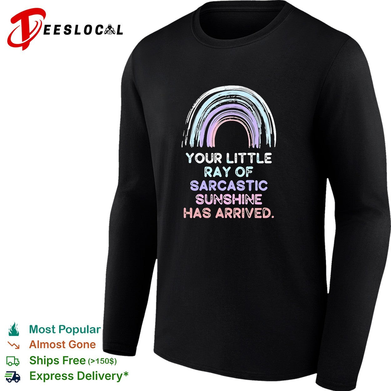 Your little ray of sarcastic sunshine has arrived rainbow retro shirt