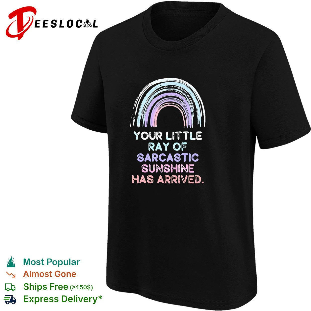 Your little ray of sarcastic sunshine has arrived rainbow retro shirt